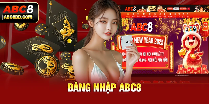 Đăng Nhập ABC8: Hướng Dẫn An Toàn, Chi Tiết Và Đầy Đủ