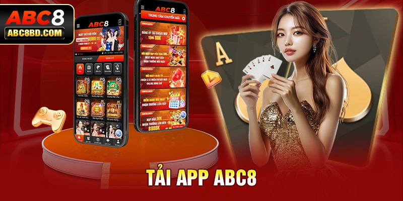 Tải App ABC8 Dễ Dàng Và Trải Nghiệm Chơi Game Mượt Mà