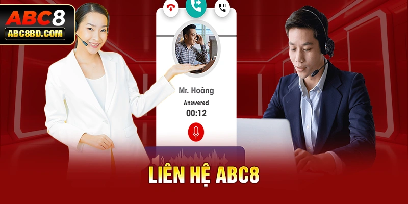 Liên Hệ ABC8 Để Nhận Hỗ Trợ Tận Tâm, Nhanh Chóng Nhất