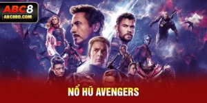 Nổ Hũ Avengers: Cơ Hội Làm Giàu Chưa Bao Giờ Dễ Đến Thế