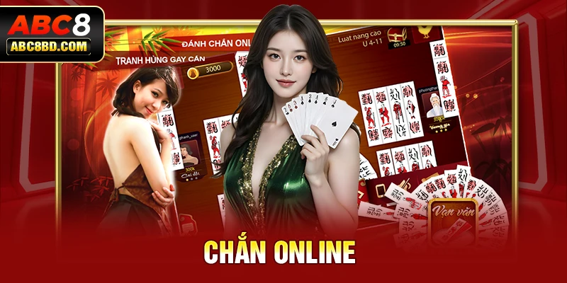  Chắn Online: Bí Quyết Chiến Thắng Chỉ Có Tại Nền Tảng ABC8