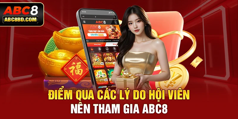 Điểm qua các lý do hội viên nên tham gia ABC8