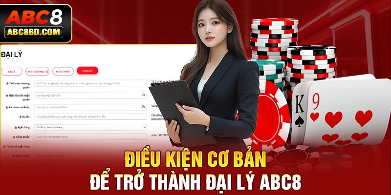 Điều kiện cơ bản để trở thành đại lý ABC8