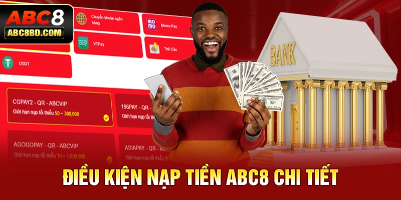 Điều kiện nạp tiền ABC8 chi tiết