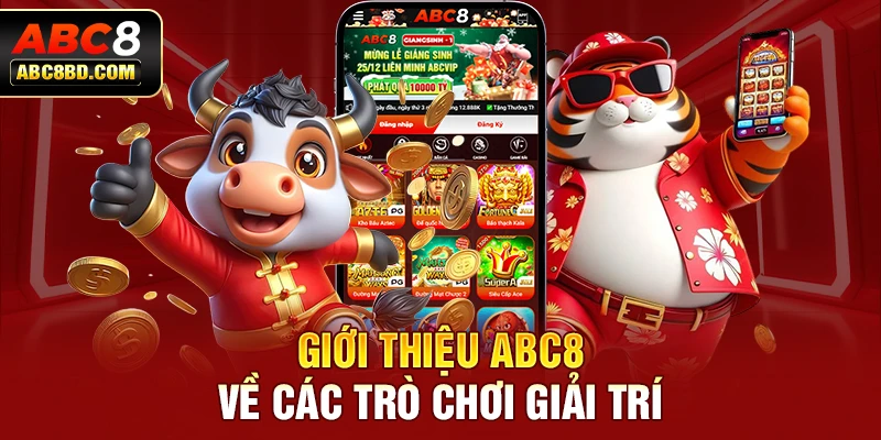 Giới thiệu ABC8 về các trò chơi giải trí