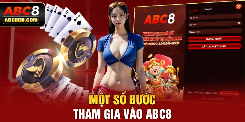 Một số bước tham gia vào ABC8