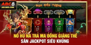 Nổ Hũ Na Tra Ma Đồng Giáng Thế - Săn Jackpot Siêu Khủng