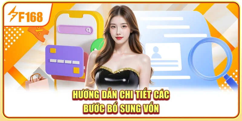 Hướng dẫn chi tiết các bước bổ sung vốn