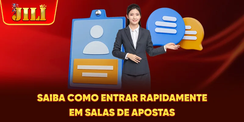 Saiba como entrar rapidamente em salas de apostas