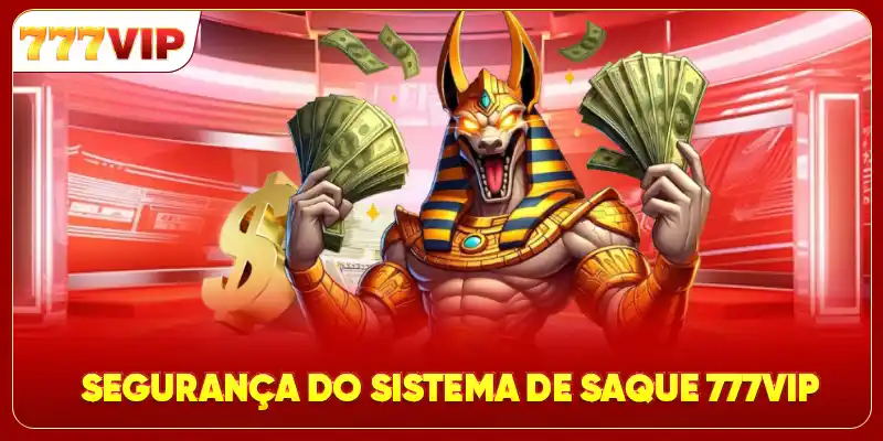 Segurança do sistema de saque 777VIP