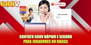 Contato 688V Rápido E Seguro Para Jogadores No Brasil