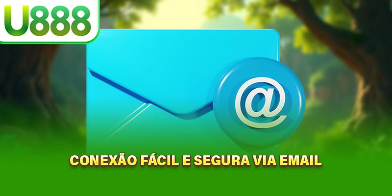 Conexão fácil e segura via email