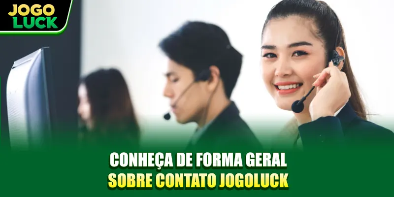 Conheça de forma geral sobre contato JOGOLUCK