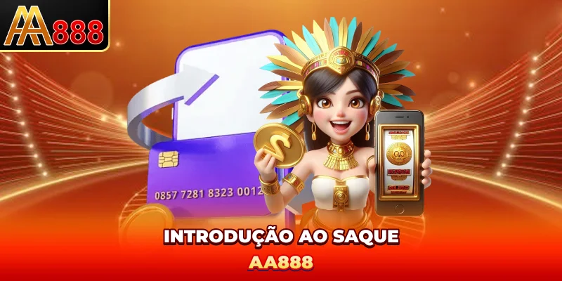 Introdução ao saque AA888